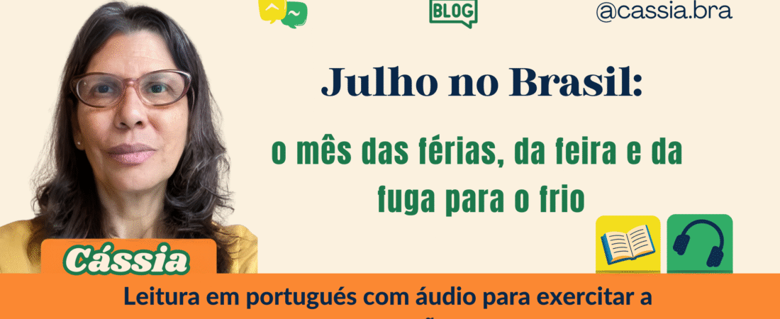 Julho no Brasil: o mês das férias, da feira e da fuga para o frio