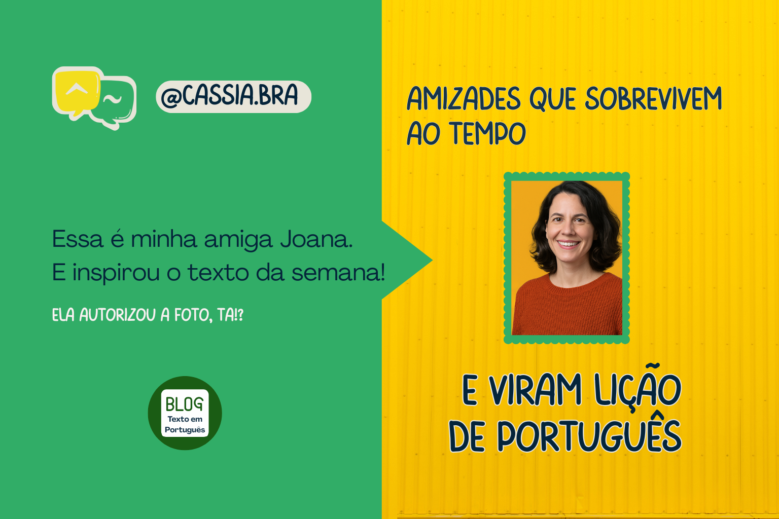 Amizades que sobrevivem ao tempo e viram lição de português