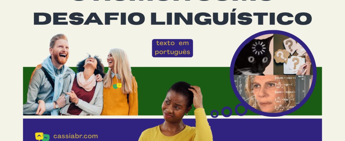 Humor: a última fronteira da fluência
