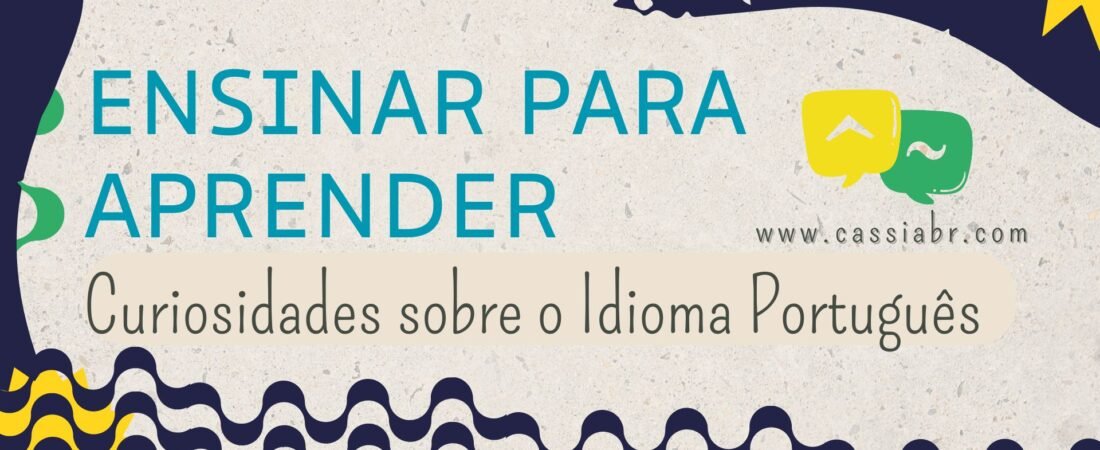 Ensine para aprender: a melhor maneira de aprimorar o idioma do Brasil
