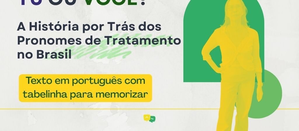 TU ou VOCÊ? Desvendando os Pronomes no Português do Brasil