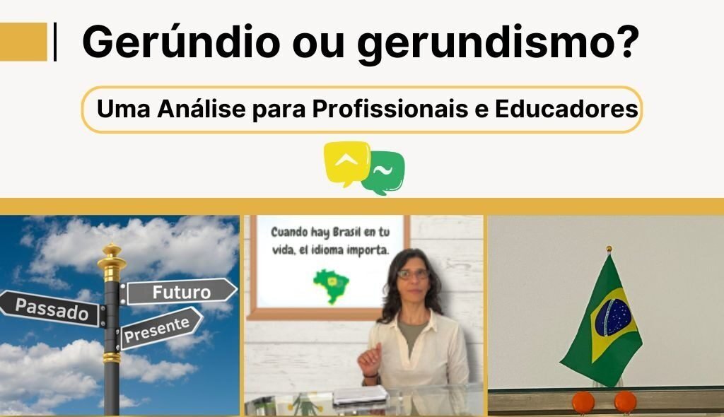Entendendo o Gerúndio no Português Brasileiro: Uma Análise para Profissionais e Educadores