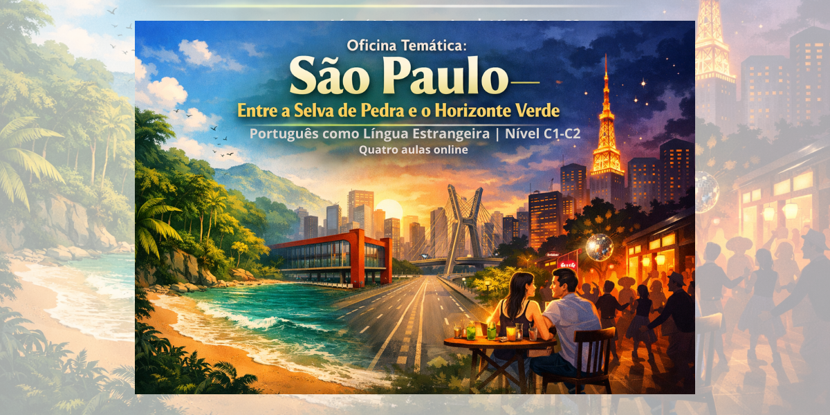 Oficina Temática: São Paulo — Entre a Selva de Pedra e o Horizonte Verde