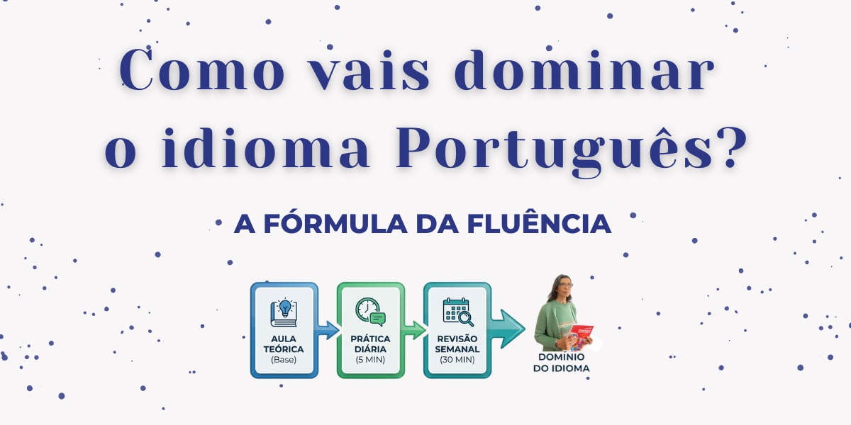 Como dominar o português do Brasil mesmo sendo estrangeiro