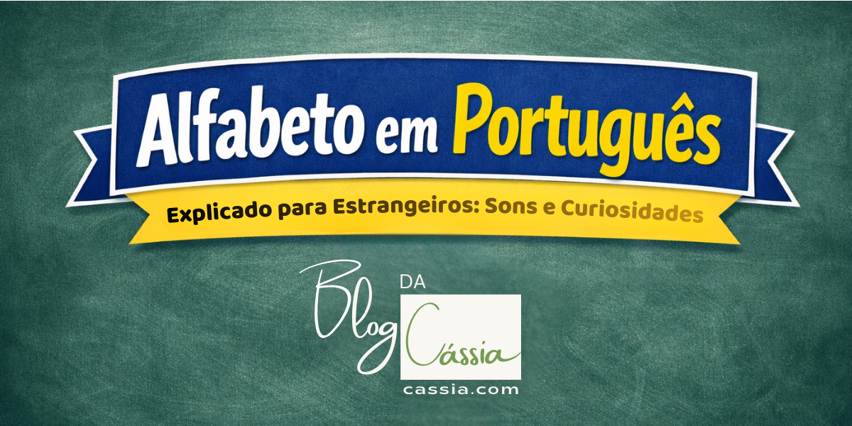 Alfabeto em Português Explicado para Estrangeiros: Sons e Curiosidades
