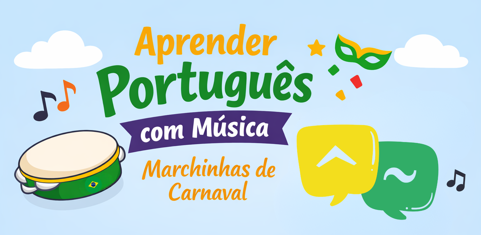 Aprender português com música brasileira: exercício com marchinha de Carnaval