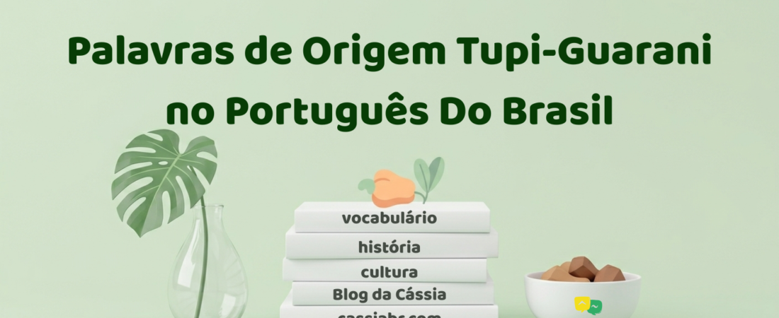Palavras Tupi no Português Brasileiro: História e Exercício