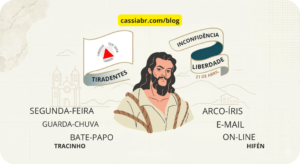 Ilustração estilo flat de Tiradentes cercado por exemplos de palavras compostas com hífen, como segunda-feira e guarda-chuva, em um fundo limpo.