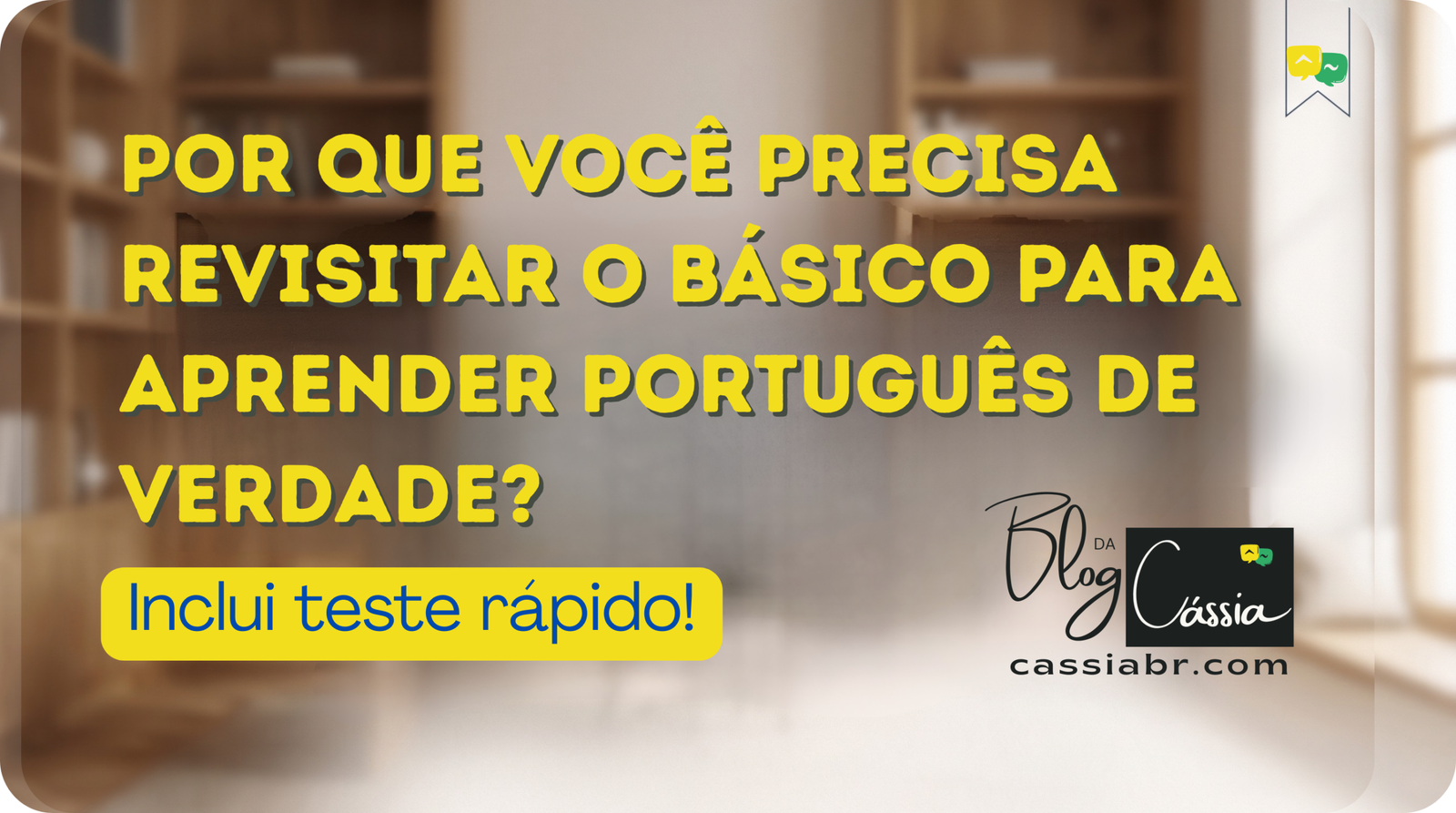 Por que você precisa revisitar o básico?