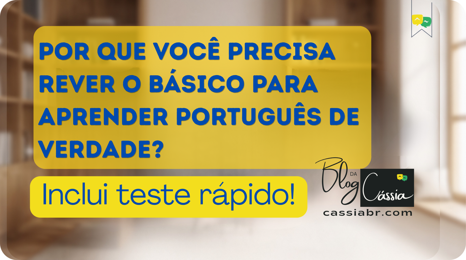Por que você precisa rever o básico para aprender português?