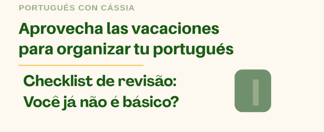 Aprovecha las vacaciones para organizar tu portugués