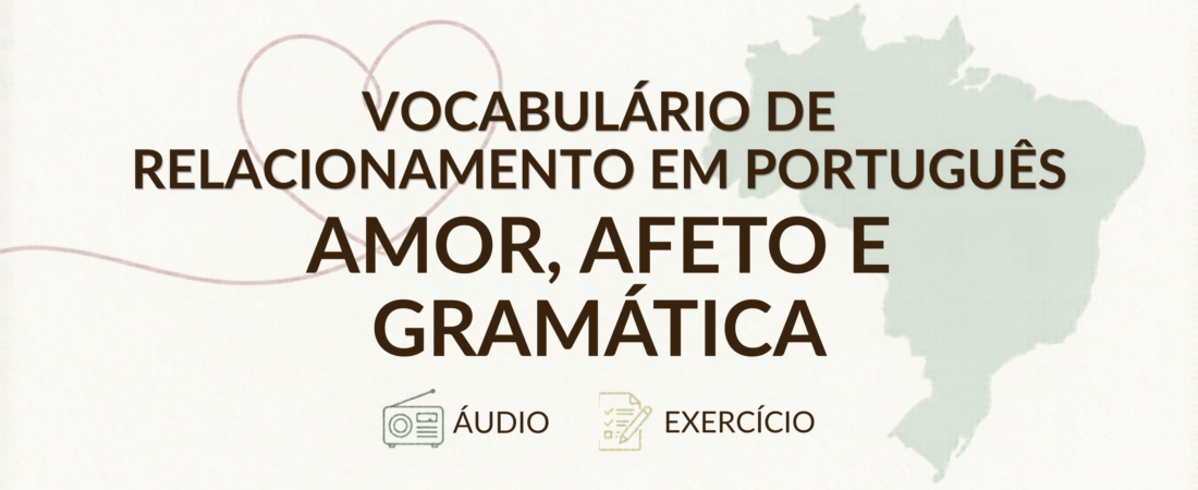 Vocabulário de Relacionamento em Português: Amor, Afeto e Gramática