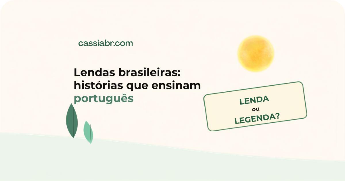 Lendas brasileiras: histórias que ensinam português