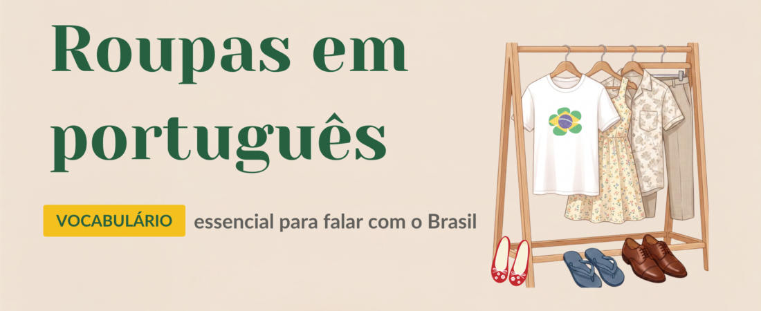 Roupas em português: vocabulário essencial para falar com o Brasil