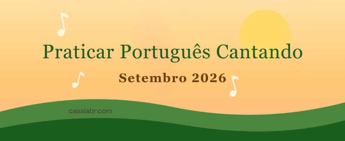 Setembro 2026: Praticar Português Cantando